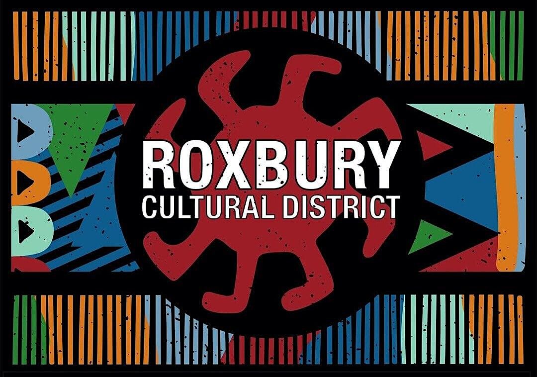 Roxbury Cultural District Arts & Culture Community Convening