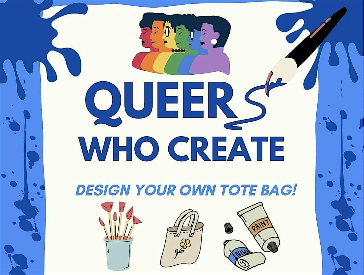Queers Who Create: Design Your Own Tote Bag!