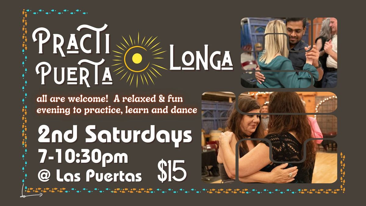 Practi*Longa Puerta*Longa  2nd Saturdays at Las Puertas practica and milonga