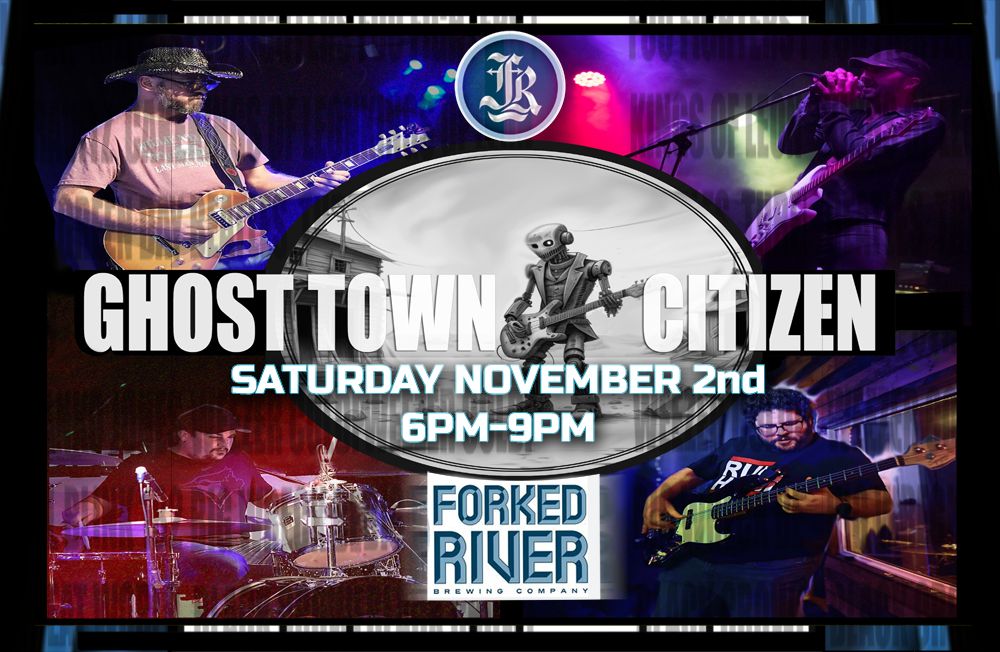 GHOST TOWN CITIZEN at FORKED RIVER Brewing Co. NOV 2