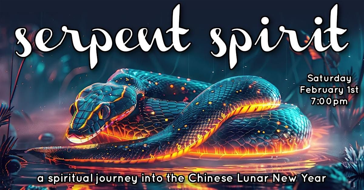 Serpent Spirit: a spiritual journey into the Chinese Lunar New Year