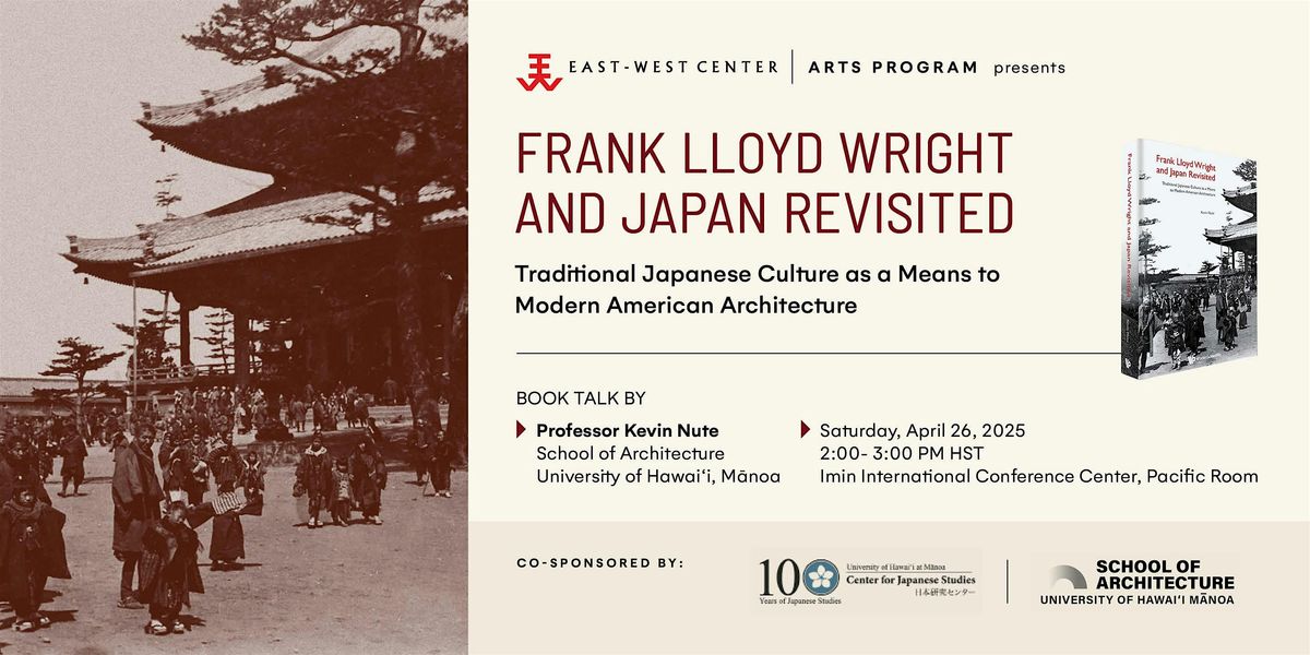 Frank Lloyd Wright and Japan Revisited