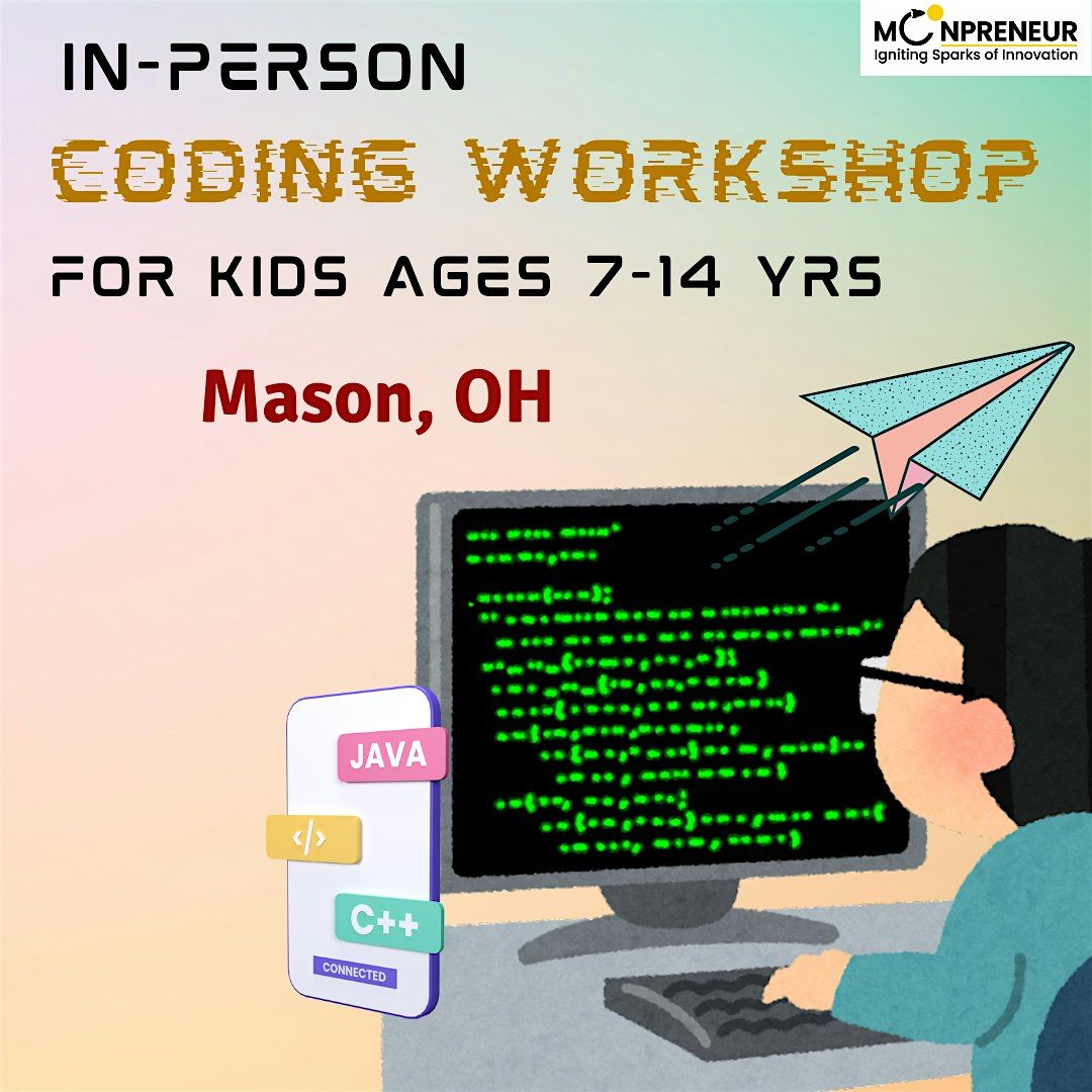 In-Person Free Coding Class For Kids at Mason, OH (7-14 yrs)