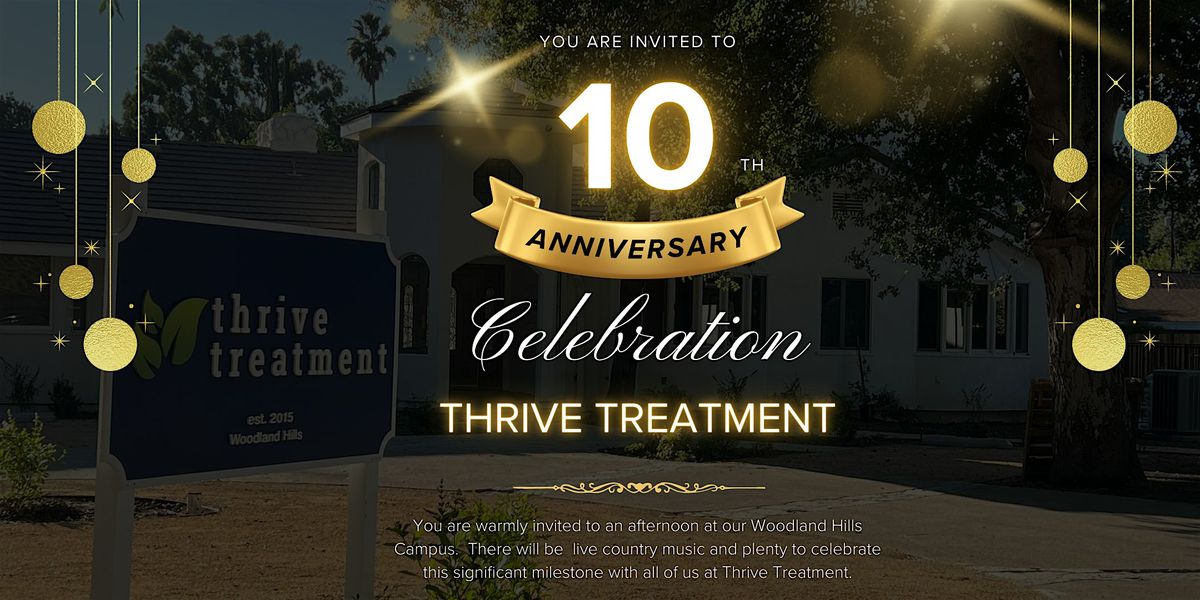 Thrive Treatment 10 Year Anniversary