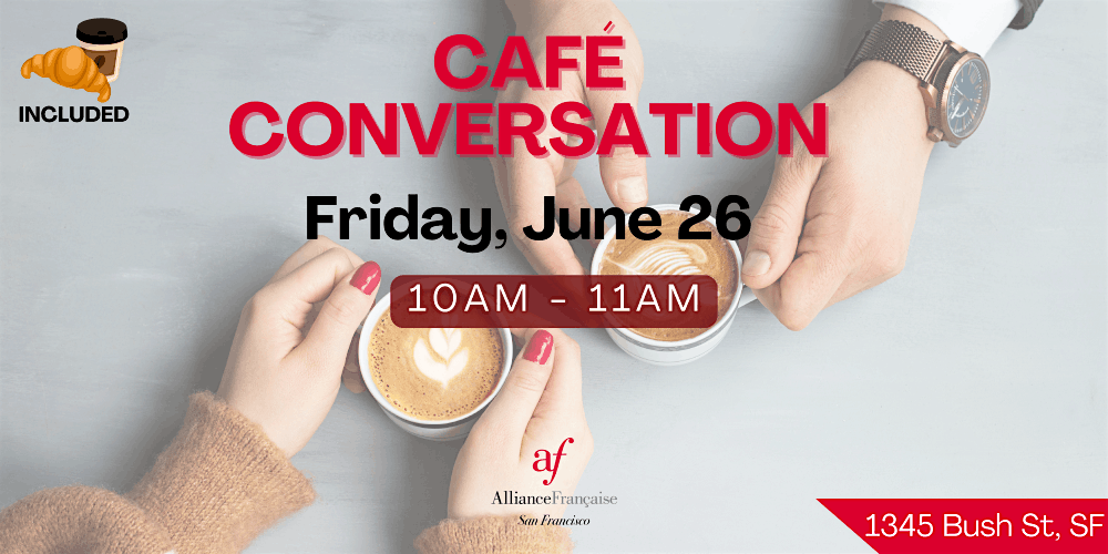 Caf\u00e9 Conversation - June 26, 2026