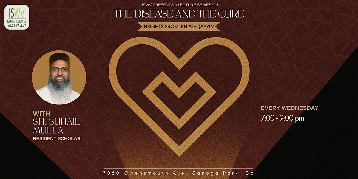 ISWV: The Disease and The Cure w\/ Sh. Suhail Mulla