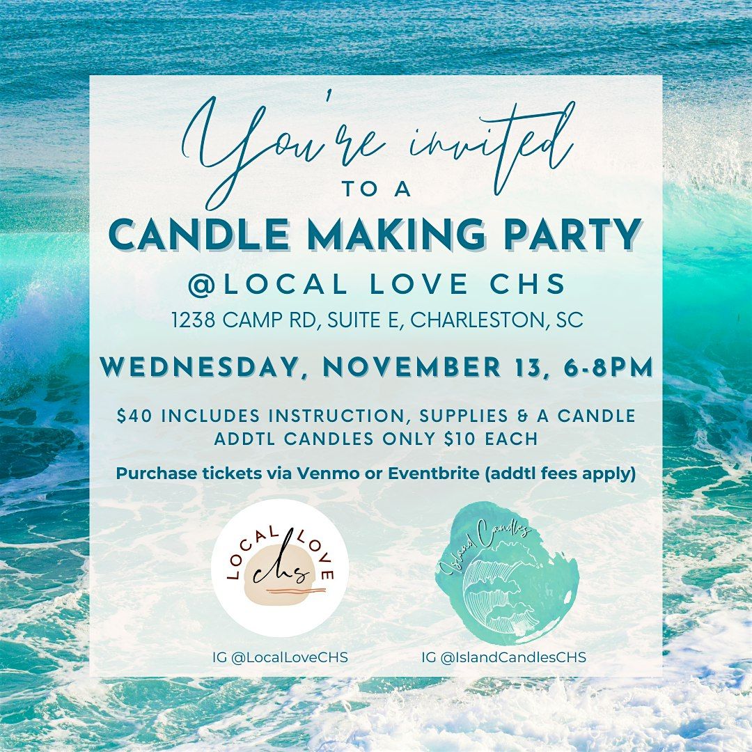 Candle Making Party @ Local Love