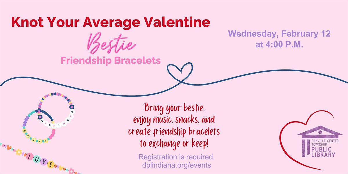 Knot Your Average Valentine: Bestie Friendship Bracelets