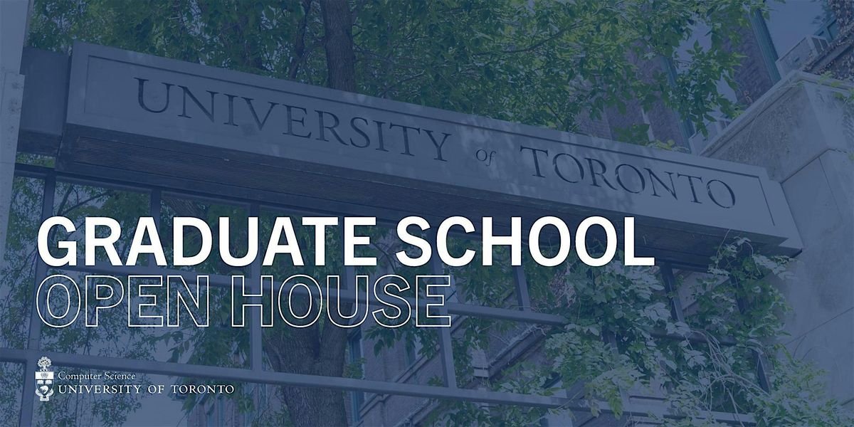 Graduate School Open House | U of T Computer Science