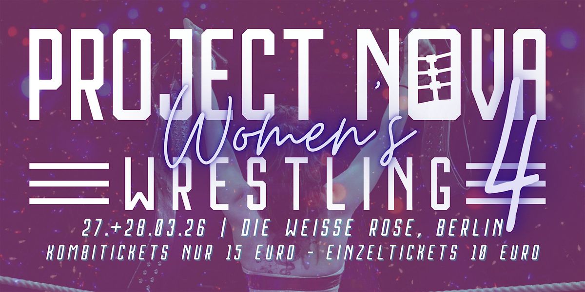 Project Nova: Women's Wrestling 4: Part 1
