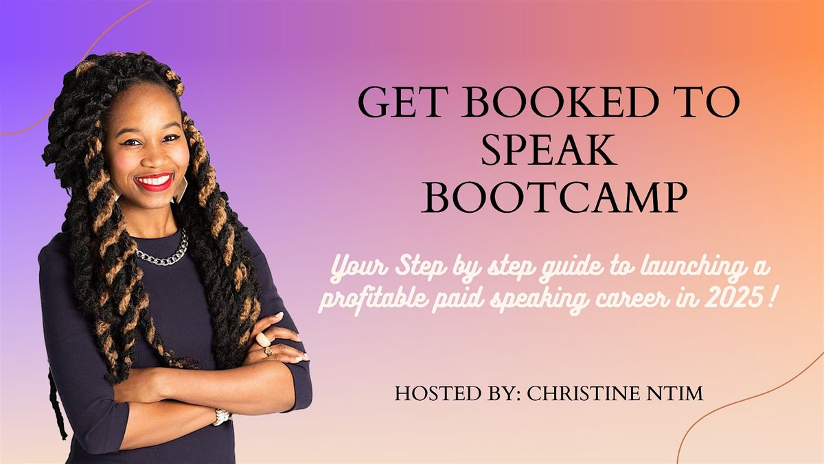 Get Booked To Speak Bootcamp 2025