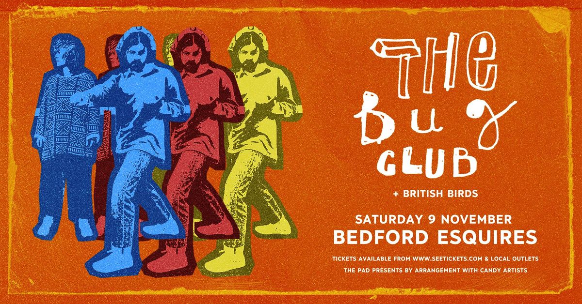 THE BUG CLUB + British Birds - Sat 9th November, Bedford Esquires 