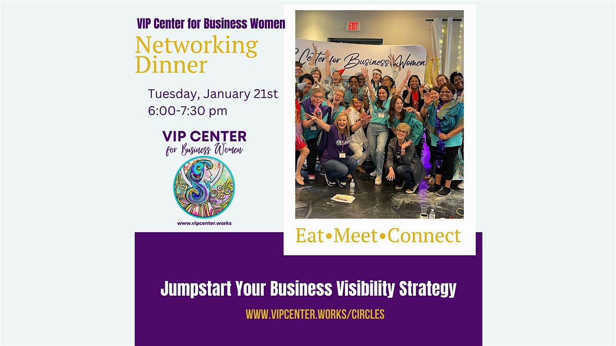 Jumpstart Your Business Visibility Strategy Networking Dinner for Women