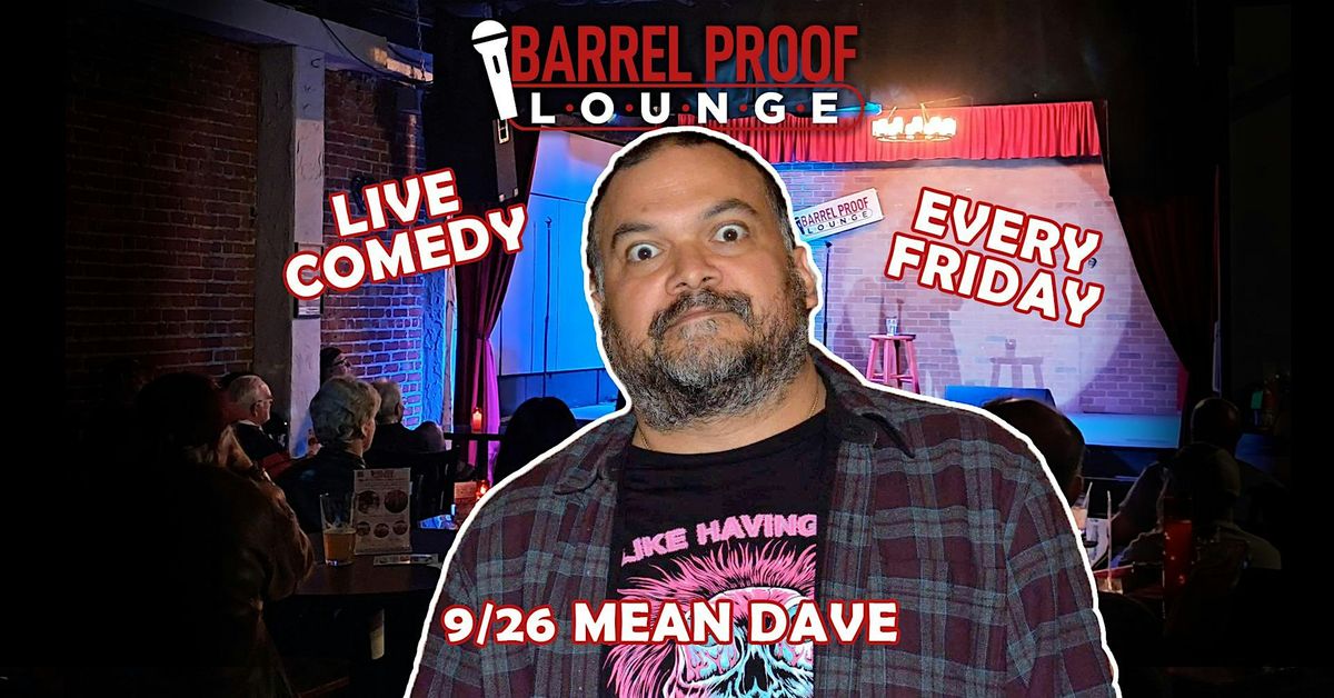 Friday Night Comedy - Mean Dave - Downtown Santa Rosa
