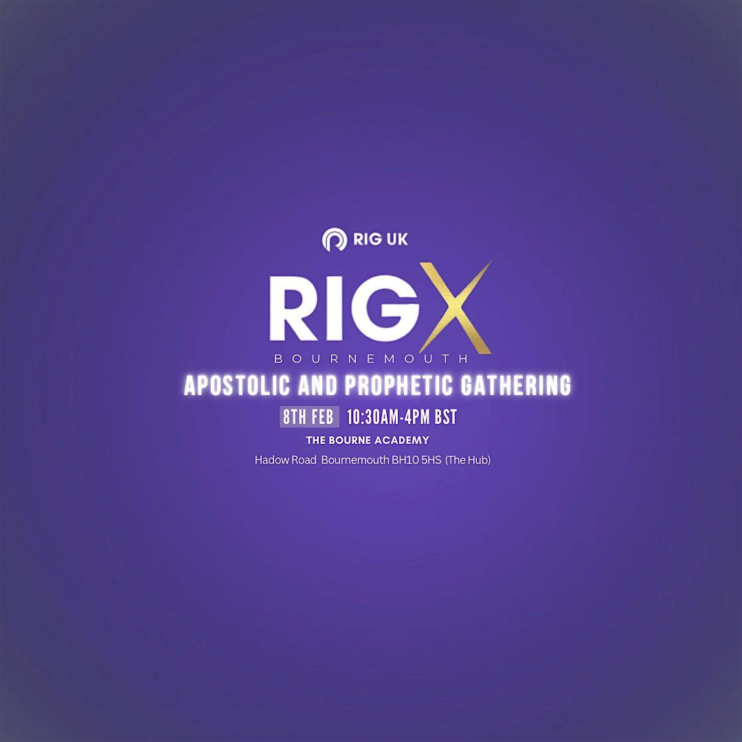 RIG X Bournemouth Apostolic and Prophetic Gathering