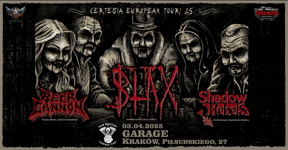 Certesia European Tour '25 - BLAX + BEER CANNON + SHADOW REBELS | 3.04.25 | Krak\u00f3w - Garage Pub