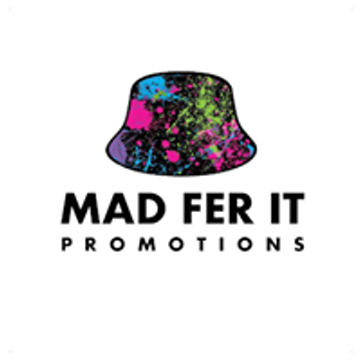 Mad Fer It Promotions