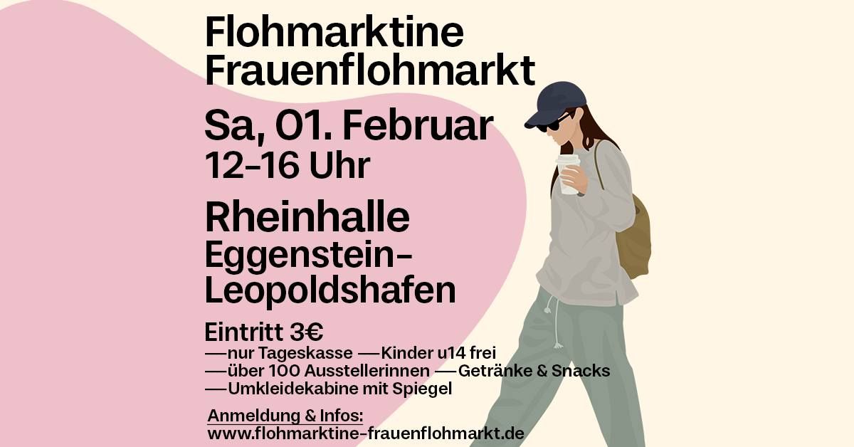 \ud83d\udecd FLOHMARKTINE FRAUENFLOHMARKT am 01. Februar in Eggenstein-Leopoldshafen!\ud83e\udd0d\ud83e\udd70