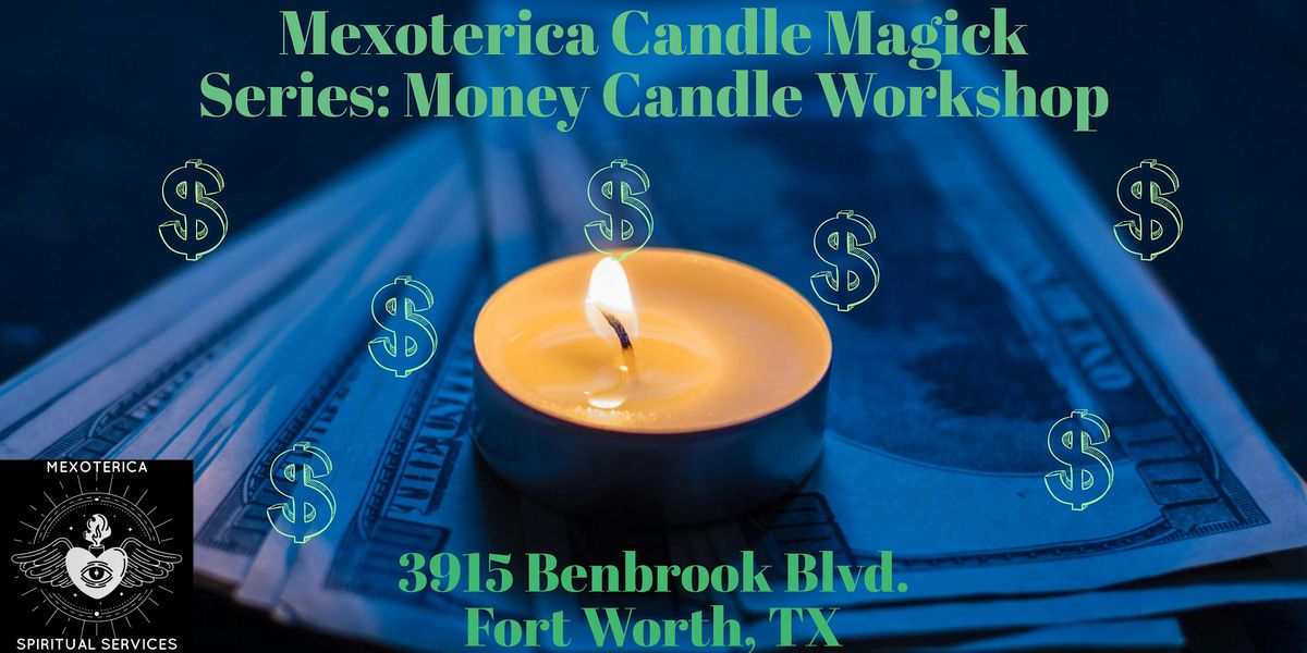 Mexoterica Candle Magick Series: Money Candle Workshop