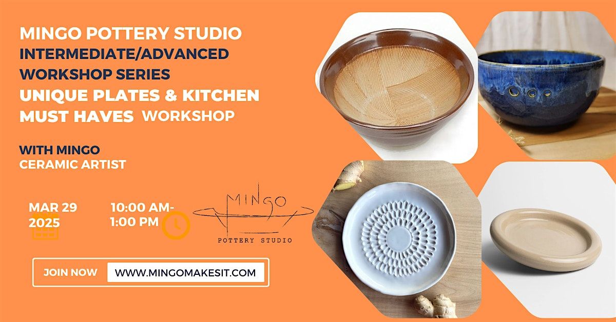 POTTERY CLASS -UNIQUE PLATES AND KITCHEN MUST HAVES WITH MINGO