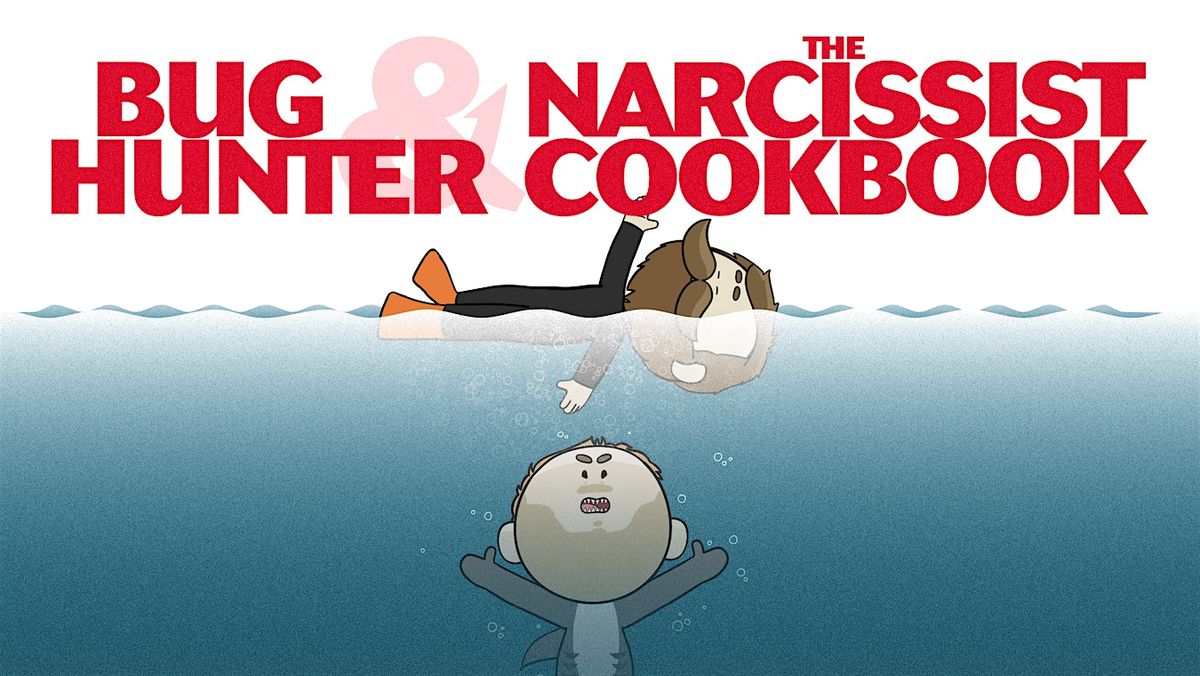 Bug Hunter and The Narcissist Cookbook