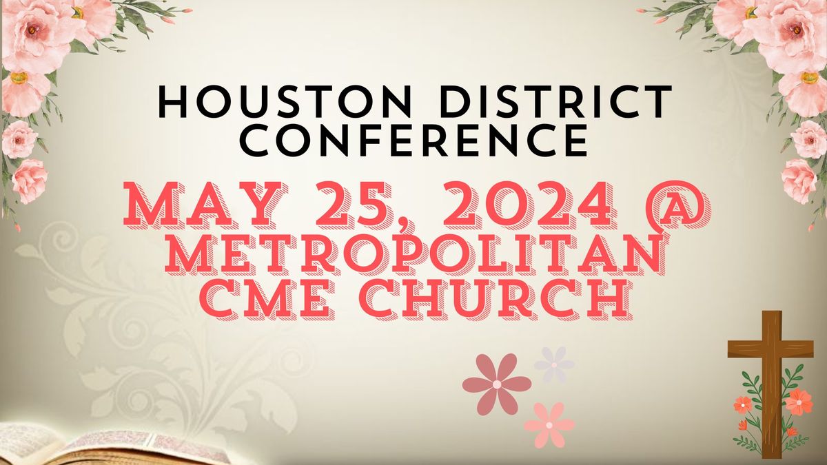 The Houston District Conference 