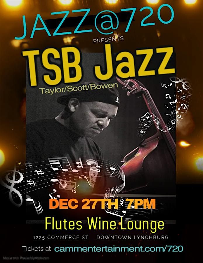 Jazz@720 presents TSB Jazz (Taylor\/Scott\/Bowen)