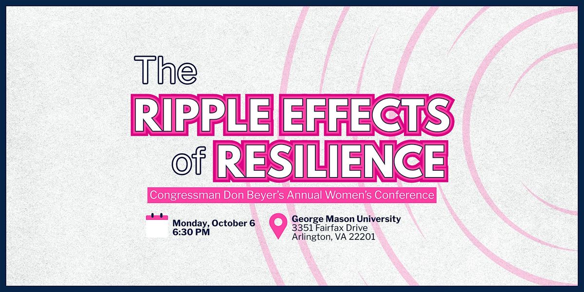 Ninth Annual Women's Conference: The Ripple Effects of Resilience