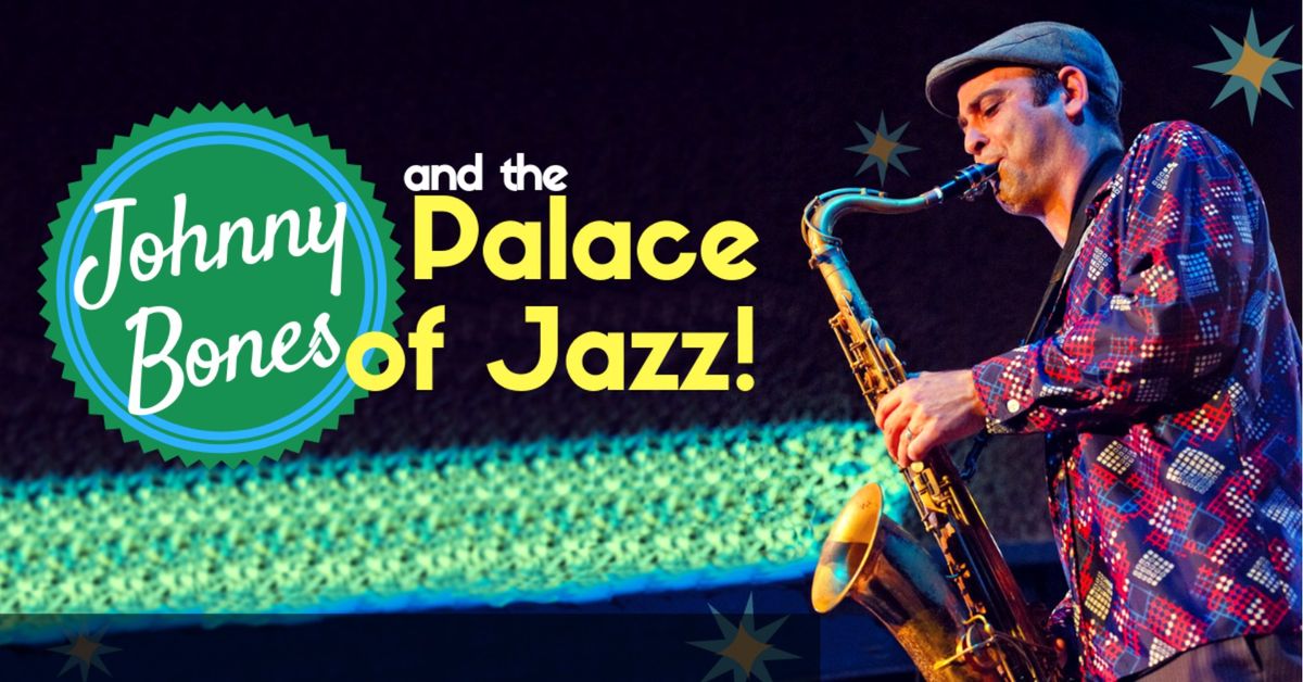 Johnny Bones & the Palace of Jazz