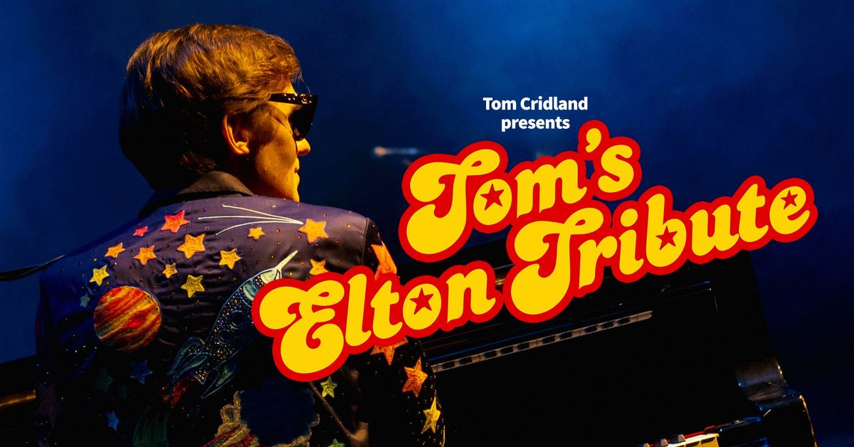 Tom's Elton Tribute