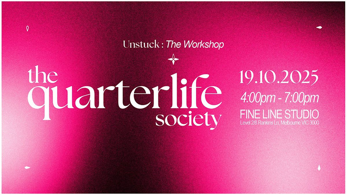 QLS Presents Unstuck: The Workshop