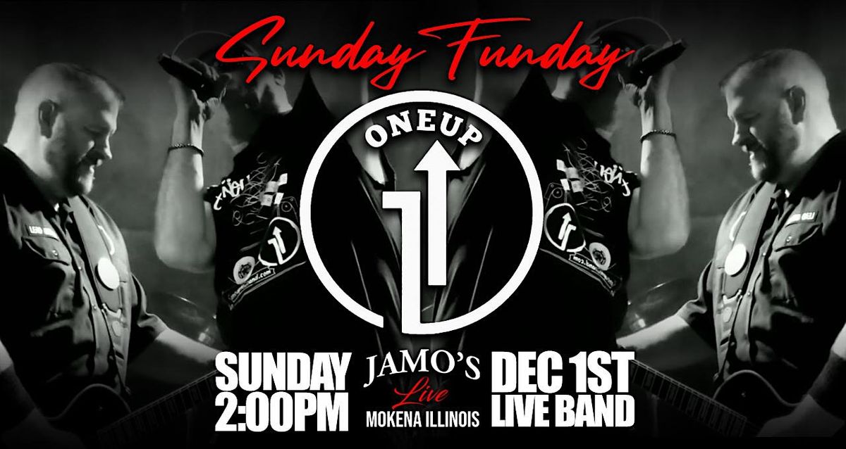 Sunday Funday w\/ One Up at Jamo's Live