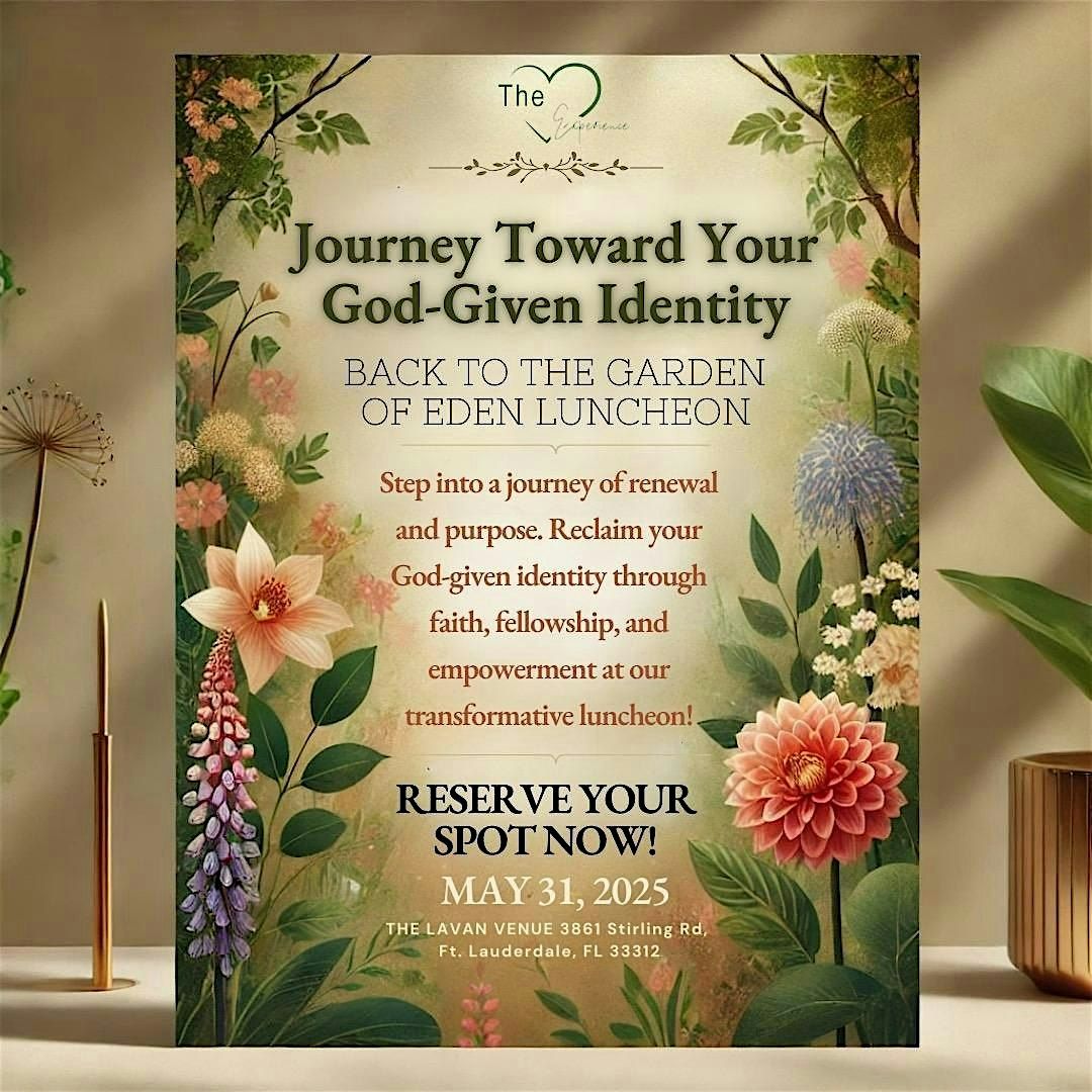 The Experience Foundation Presents:  "Back to the Garden of Eden" Luncheon