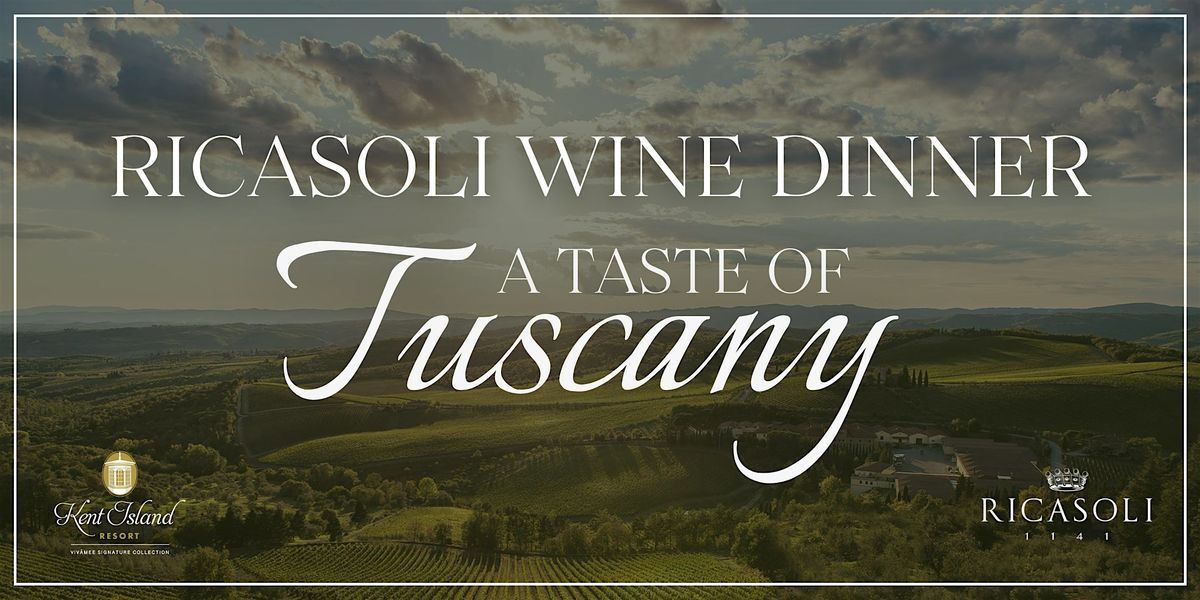 Ricasoli Wine Dinner: A Taste of Tuscany