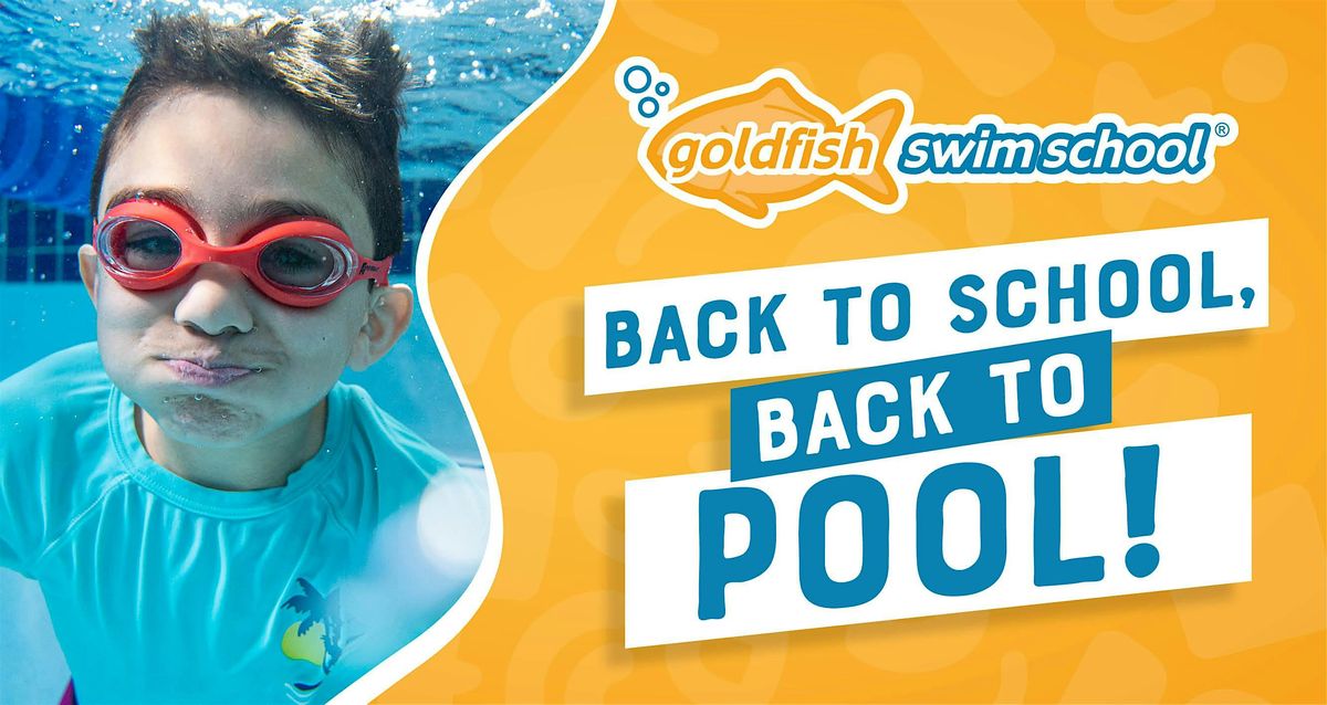 Join us for a Back to School Bash at Goldfish Swim School Decatur