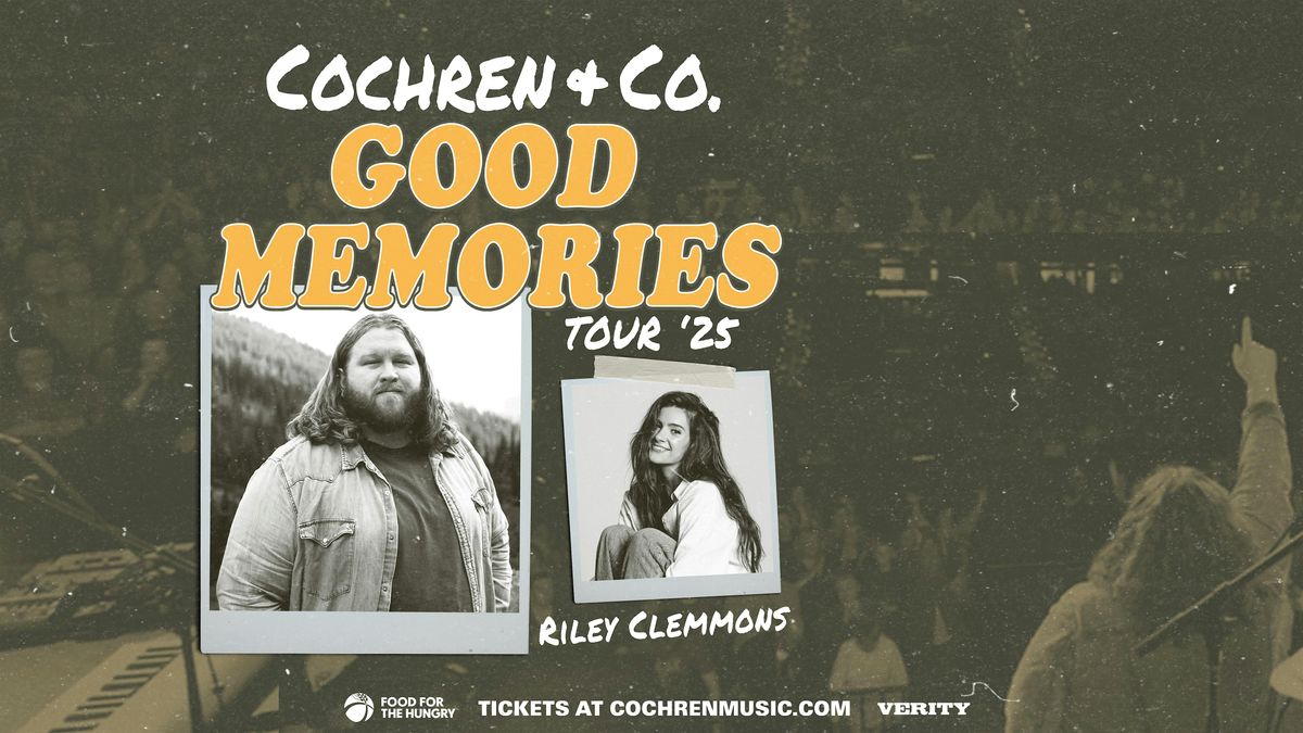 Cochren & Co. with Riley Clemmons - Good Memories Tour