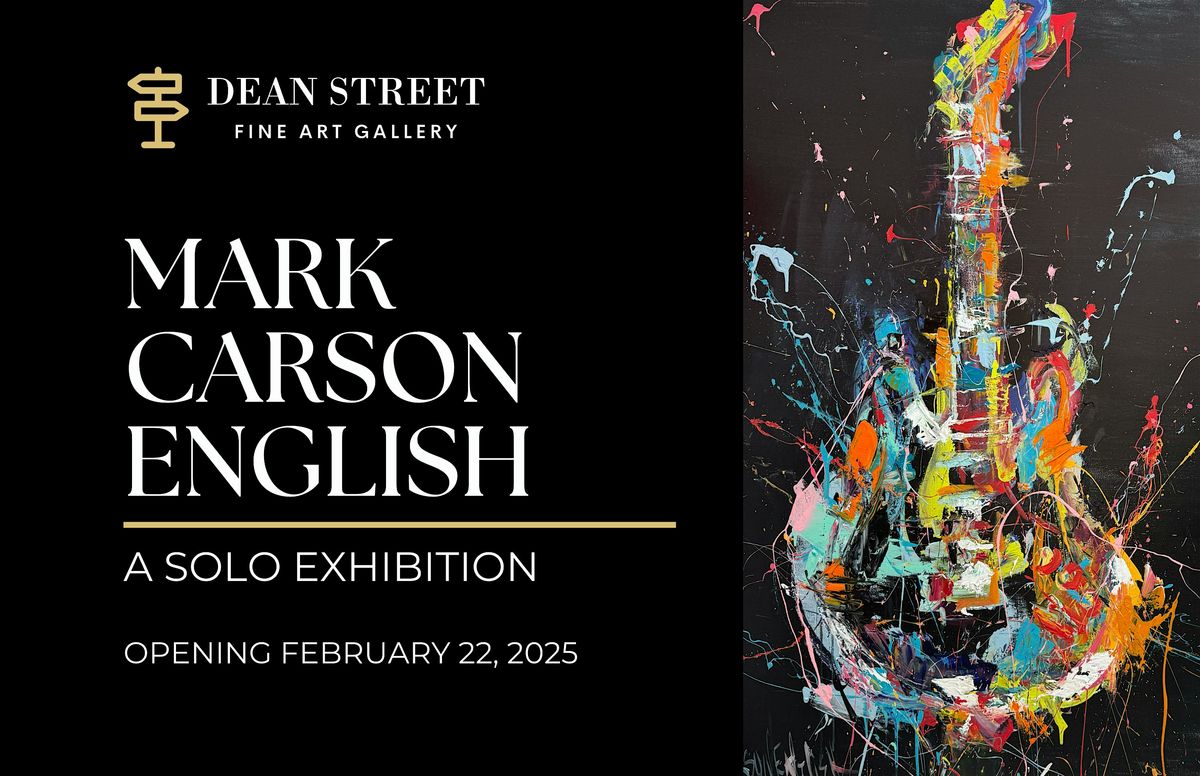 Mark Carson English - A Solo Exhibition