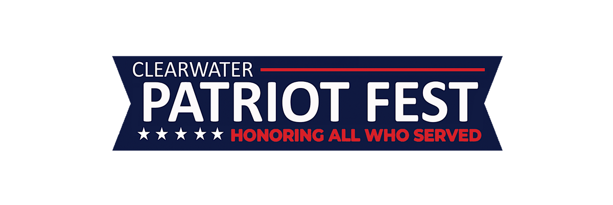Clearwater Patriot Fest: Service After Sacrifice
