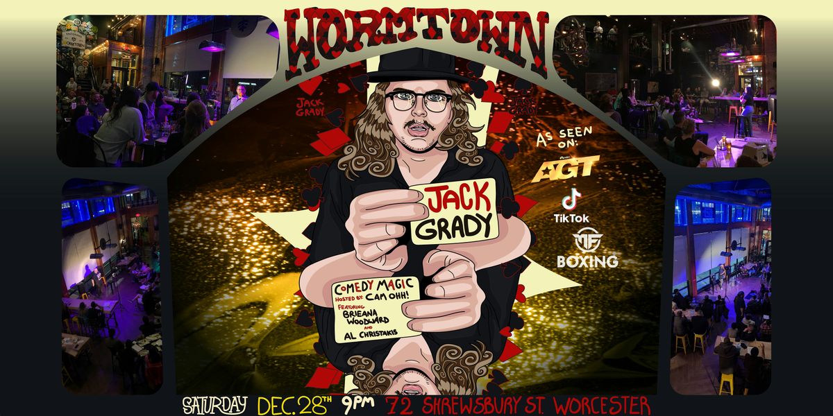 Comedy at WORMTOWN with Jack Grady! New Years Eve Weekend Extravaganza!