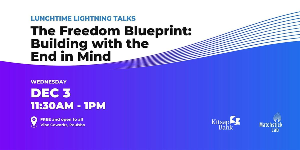 Lunchtime Lightning Talk: Building with the End in Mind