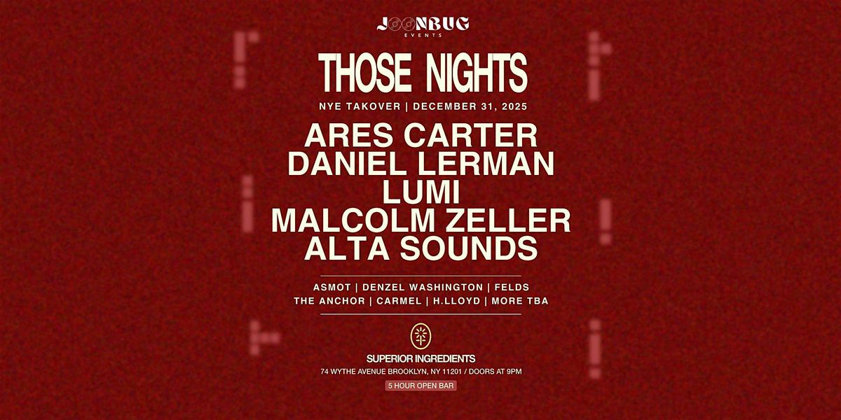 Those Nights at Superior Ingredients NYE 26 Williamsburg Bklyn