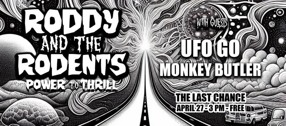 Roddy and the Rodents RATurn - with UFO GO and Monkey Butler FREE SHOW