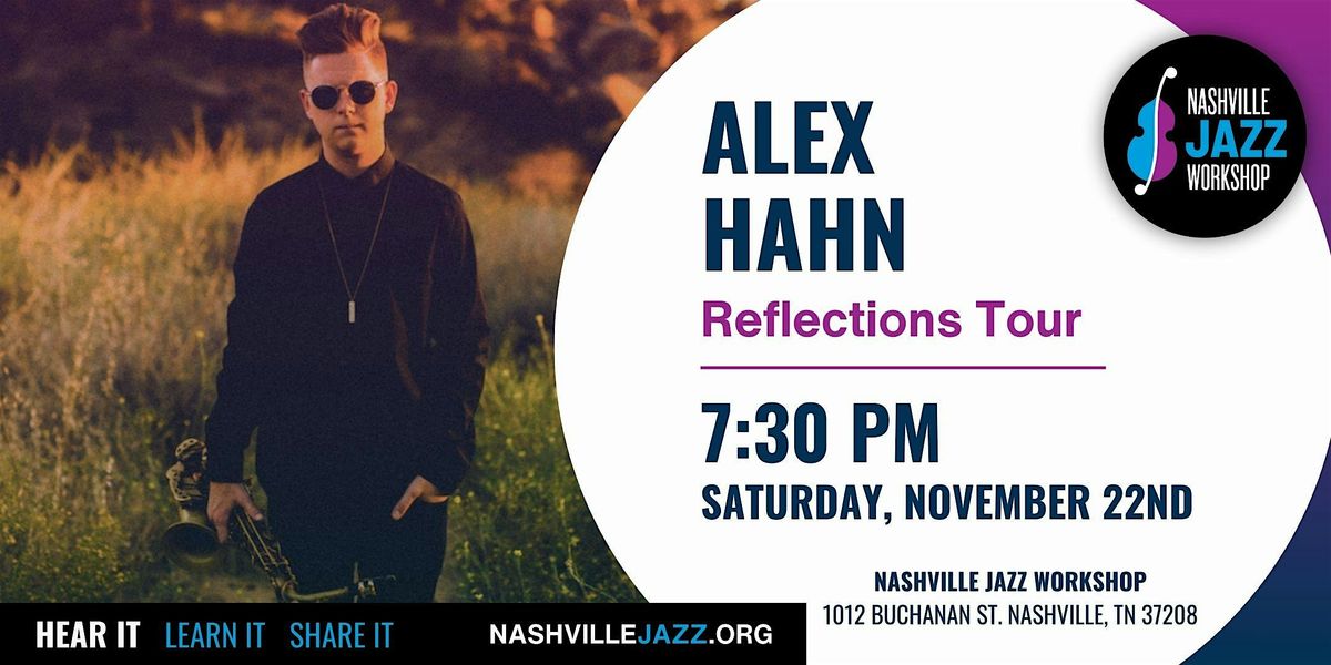 Alex Hahn | Reflections Tour at the Nashville Jazz Workshop