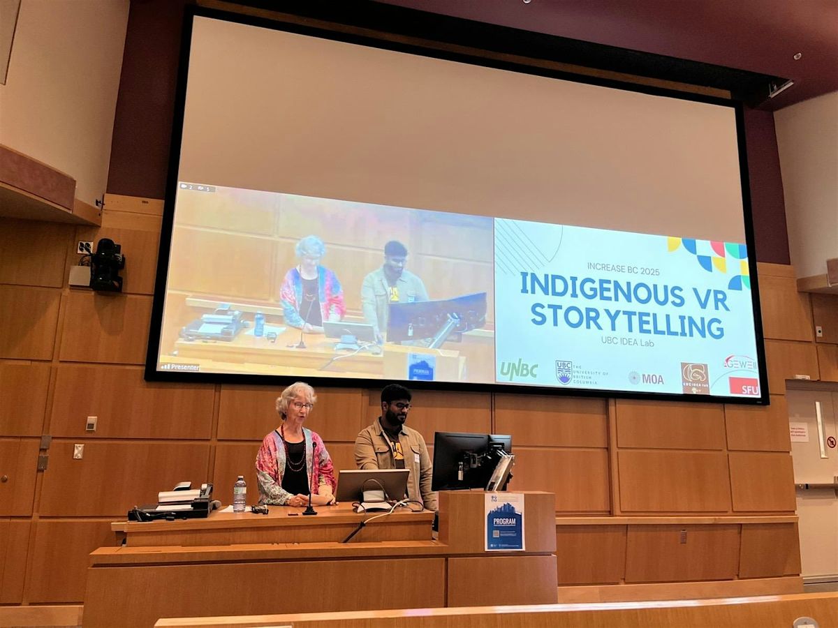UBC IDEA Lab Presents: Research Day & Indigenous VR Storytelling Exhibit
