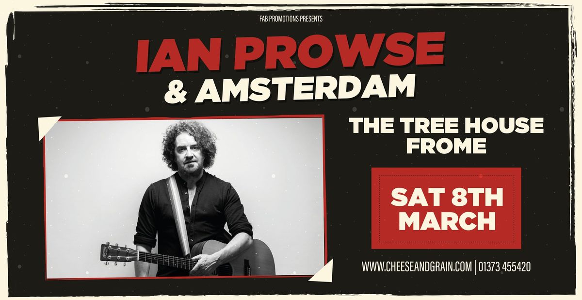 Ian Prowse & Amsterdam - The Tree House, Frome