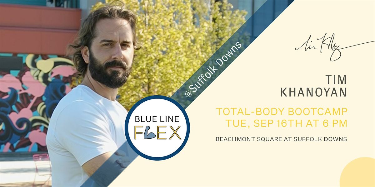 Blue Line Flex @ Suffolk Downs - Total-Body Bootcamp by Tim Khanoyan