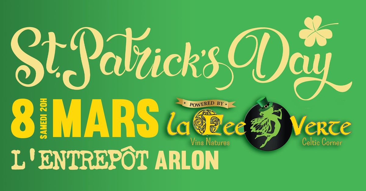 La Saint-Patrick de la F\u00e9e Verte 2025 \u2022 L'Entrep\u00f4t, Arlon