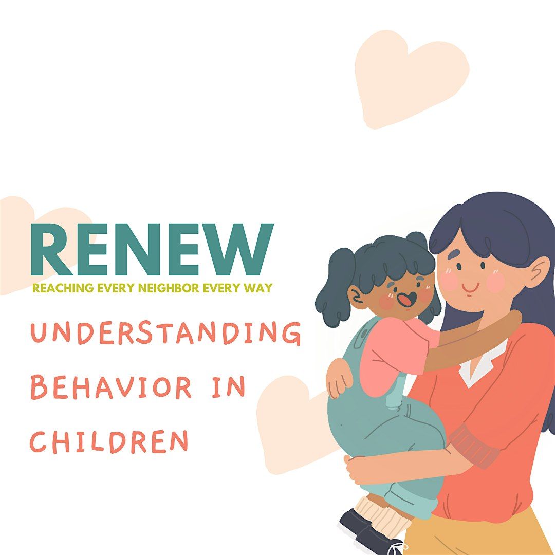 RENEW: Understanding Behavior in Children