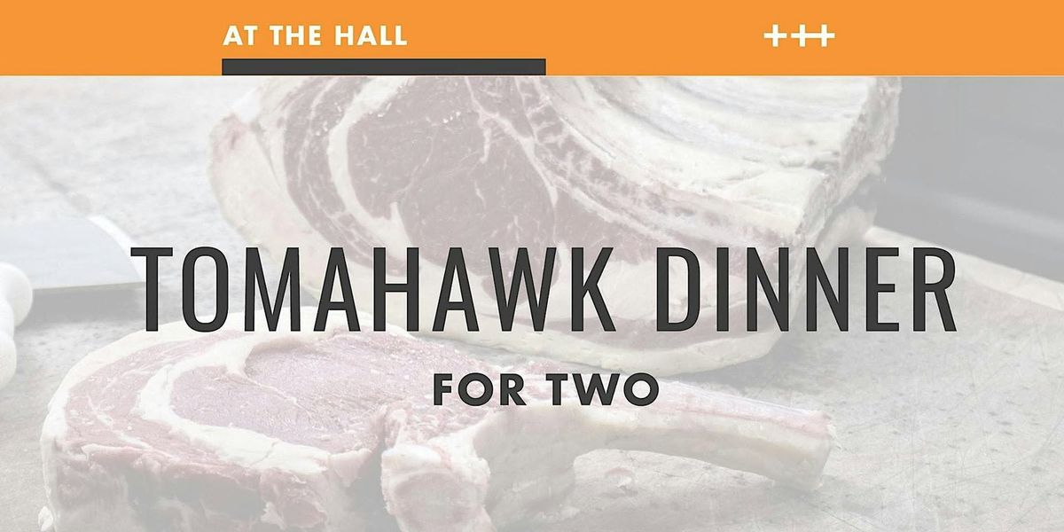 Valentine's Day Tomahawk Dinner for 2