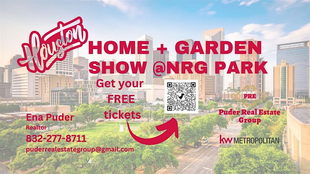 Free Home + Garden Show Tickets @NRG Park